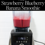 Strawberry Blueberry Banana Smoothie