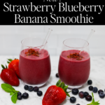 Strawberry Blueberry Banana Smoothie