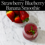 Strawberry Blueberry Banana Smoothie