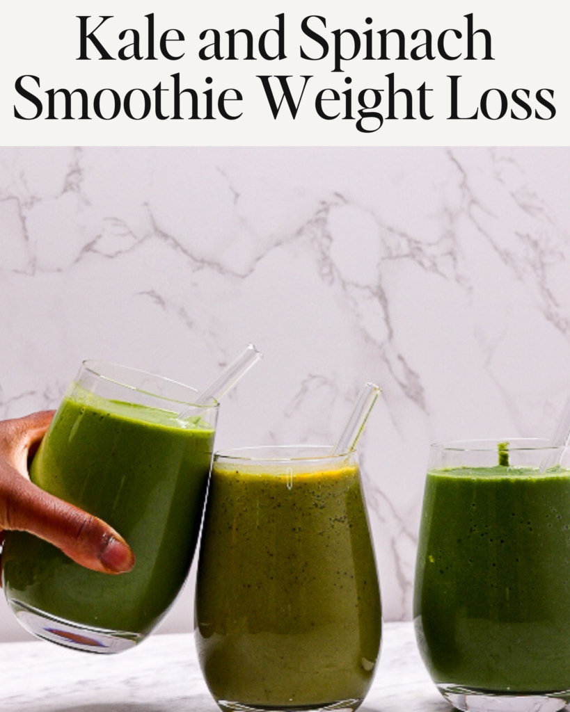 Kale and Spinach Smoothie Weight Loss