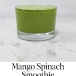 Mango Spinach Smoothie