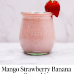 Mango Strawberry Banana Smoothie