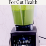 Best green smoothie for gut health