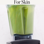 Best green smoothie for skin