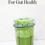 Best green smoothie for gut health