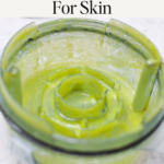 Best green smoothie for skin