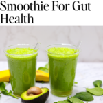 Best green smoothie for gut health