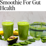 Best green smoothie for gut health