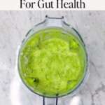 Best green smoothie for gut health