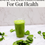 Best green smoothie for gut health