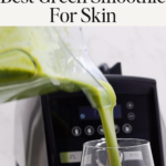 Best green smoothie for skin